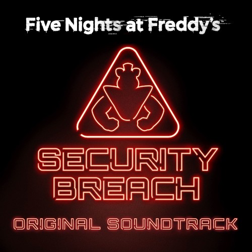 Five Nights at Freddy’s: Security Breach Original Soundtrack