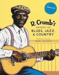 R. Crumb's Heroes of Blues, Jazz & Country