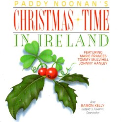 Paddy Noonan's Christmas Time in Ireland