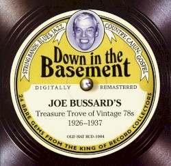 Down in the Basement: Joe Bussard’s Treasure Trove of Vintage 78s (1926–1937)
