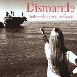 Better When You’re Gone