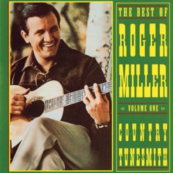 The Best of Roger Miller, Volume One: Country Tunesmith