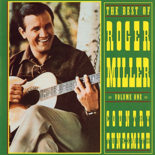The Best of Roger Miller, Volume One: Country Tunesmith
