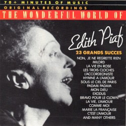 The Wonderful World of Édith Piaf: 23 Grands Succès