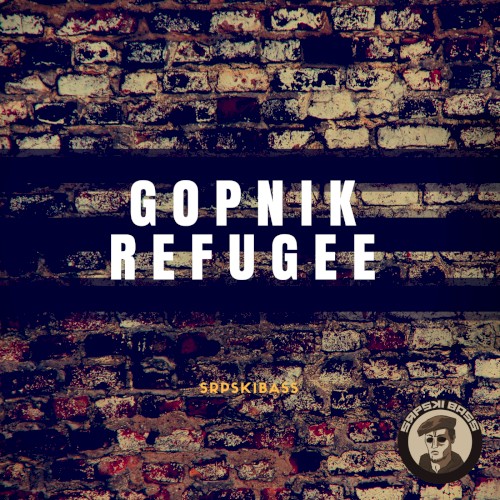 Gopnik Refugee