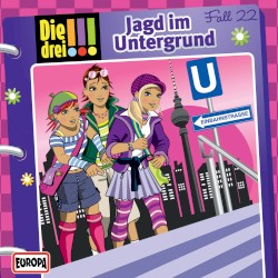 Die drei !!! Fall 22: Jagd im Untergrund