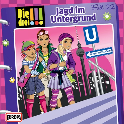 Die drei !!! Fall 22: Jagd im Untergrund