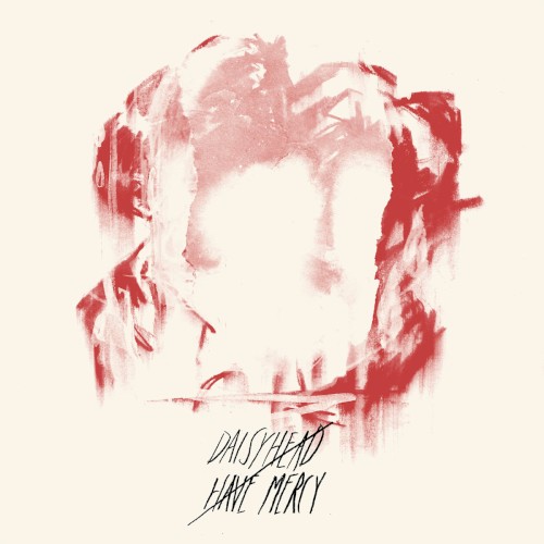 Daisyhead / Have Mercy