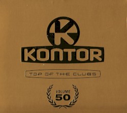 Kontor: Top of the Clubs, Volume 50