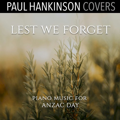 Lest We Forget (Piano Music for Anzac Day)