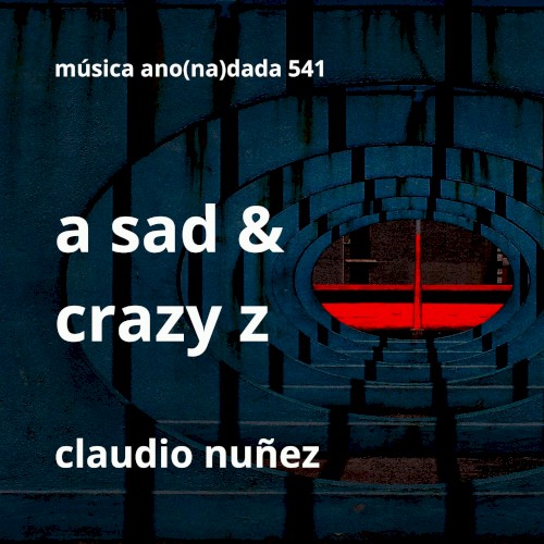 A Sad & Crazy Z
