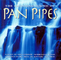 The Haunting Sound of Pan Pipes