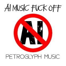 AI MUSIC FUCK OFF