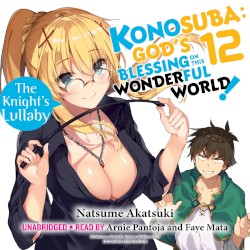 Konosuba: God’s Blessing on This Wonderful World! Vol. 12: The Knight’s Lullaby