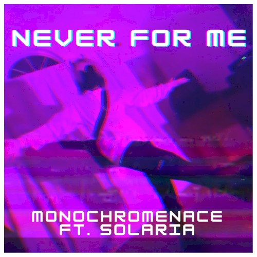 Never For Me