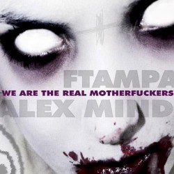We Are the Real Motherfuckers