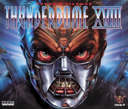 Thunderdome XVIII: Psycho Silence