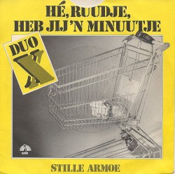 Stille armoe / Hé Ruudje, heb jij ’n minuutje