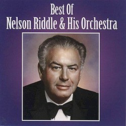 Best of Nelson Riddle & His Orchestra