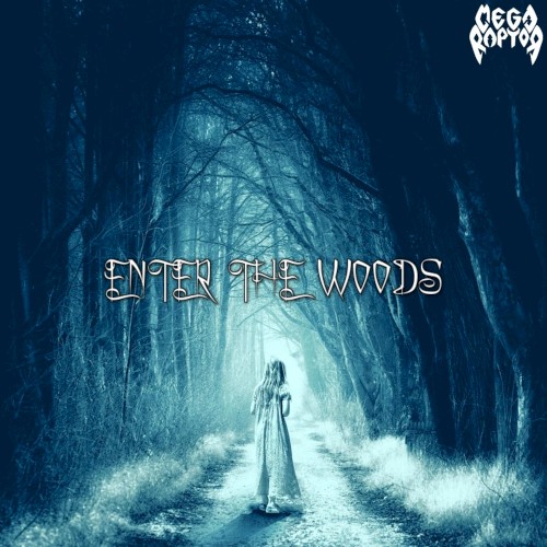 Enter the Woods