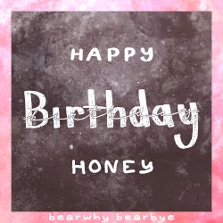 Happy Birthday, Honey (demo)