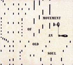 Movement of an Old Soul