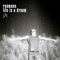 Life Is a Dream