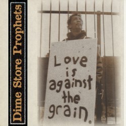 Love Is Against the Grain