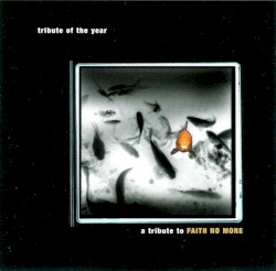 Tribute of the Year: A Tribute to Faith No More