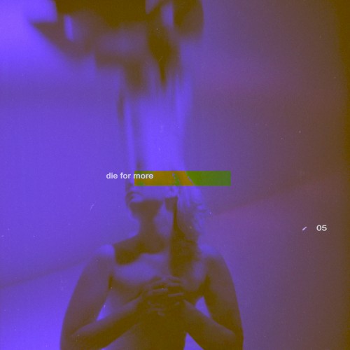 die for more