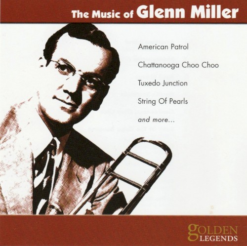 Golden Legends: The Music of Glenn Miller