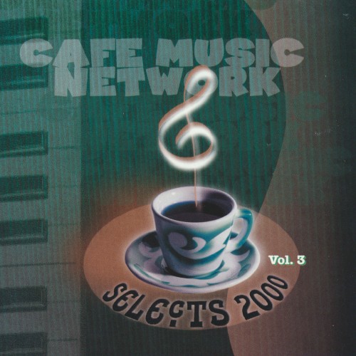 Café Music Network Selects 2000 Vol. 3