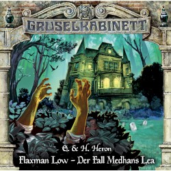 Gruselkabinett 179: Flaxman Low - Der Fall Medhans Lea