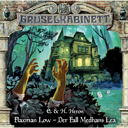 Gruselkabinett 179: Flaxman Low - Der Fall Medhans Lea