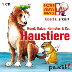 Albert E. erklärt Hund, Katze, Hamster & Co. - Haustiere