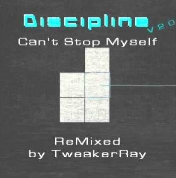Discipline (Can't Stop Myself v2.0 remix)