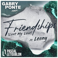 Friendships (Lost My Love) (Gabry Ponte remix)