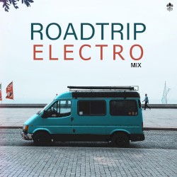 Roadtrip Electro Mix