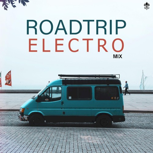 Roadtrip Electro Mix