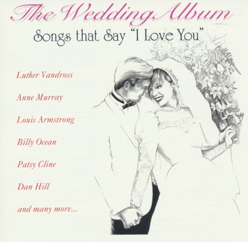 The Wedding Album: Songs That Say “I Love You”