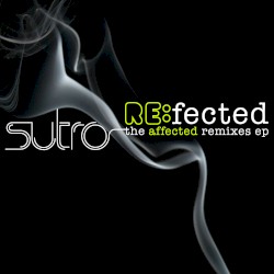 RE:fected - The Affected Remixes EP