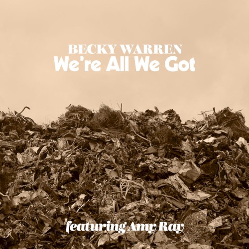 We're All We Got
