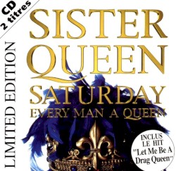 Saturday Every Man A Queen
