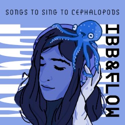 songs to sing to cephalopods