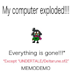 MY COMPUTER EXPLODED. EVERYTHING IS GONE.