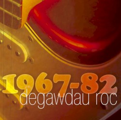 Degawdau Roc: 1967–1982