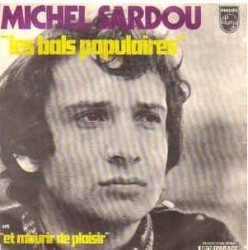 Mourir de plaisir / Les Bals populaires