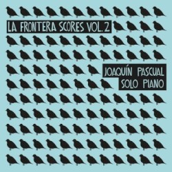 La Frontera Scores, Vol. 2: Solo Piano
