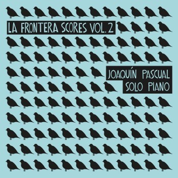 La Frontera Scores, Vol. 2: Solo Piano