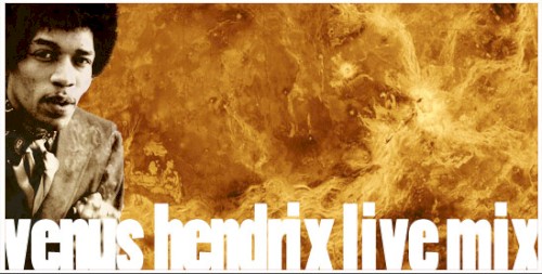 Venus Hendrix Live Mix
